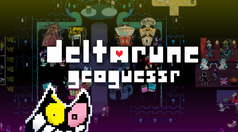 Games like DELTARUNE GEOGUESSR