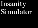 Games like Insanity Simulator