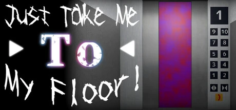 Games like Just Take Me to My Floor!