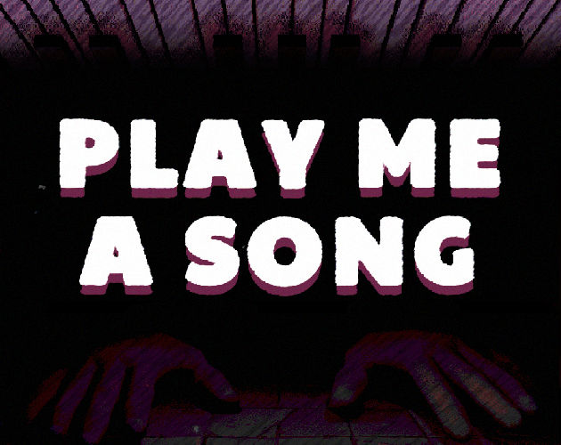 Games like PLAY ME A SONG