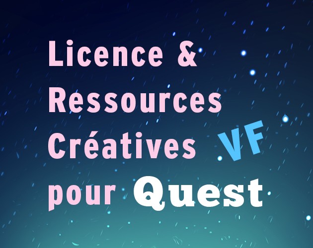 Games like Quest - Licence et Ressources Créatives