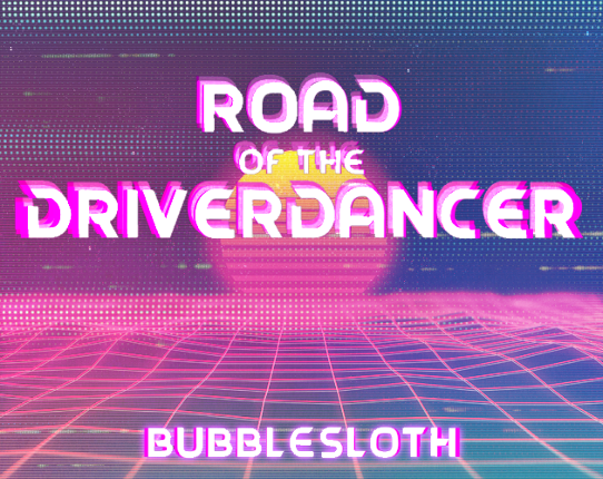 Road of the DriverDancer Game Cover