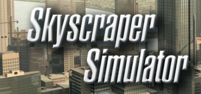 Skyscraper Simulator Game Cover