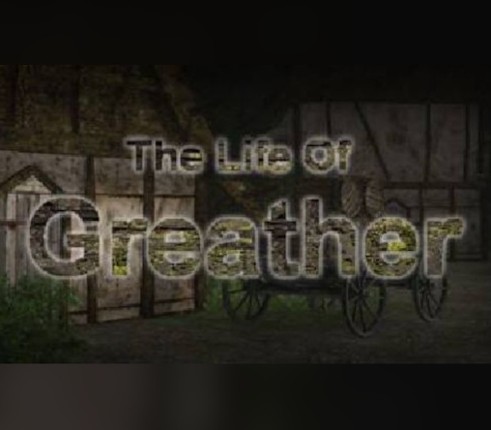 The Life Of Greather Image