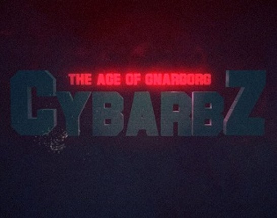 CybarbZ the Age of Gnargorg Image