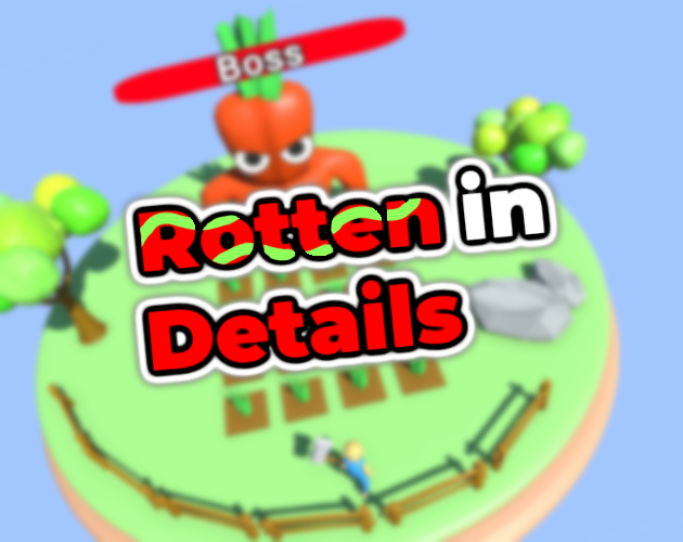 Games like Rotten in Details