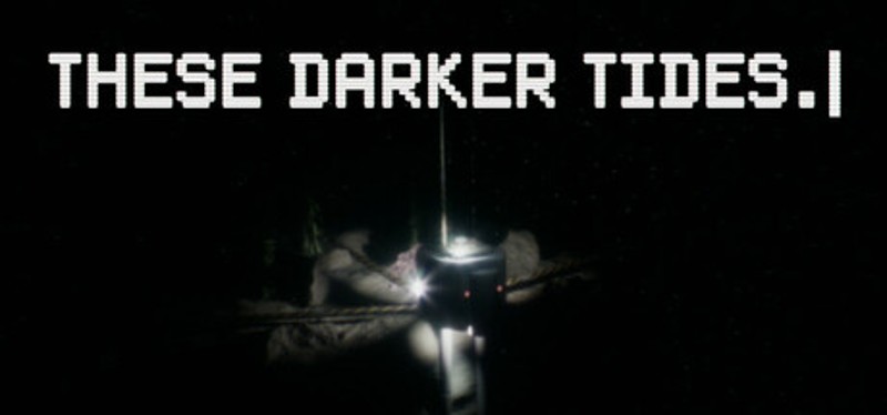These Darker Tides Image