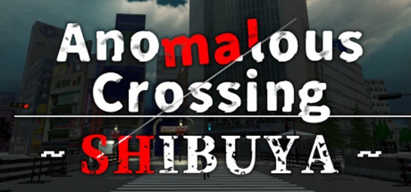 Anomalous Crossing ~Shibuya~ Game Cover