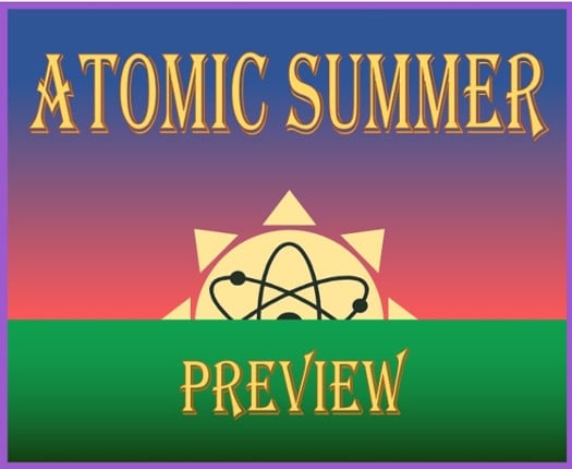 Atomic Summer: Preview Game Cover