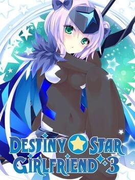 Games like Destiny Star Girlfriend 3