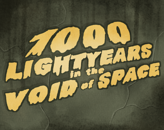 Games like 1000 Lightyears in the Void of Space