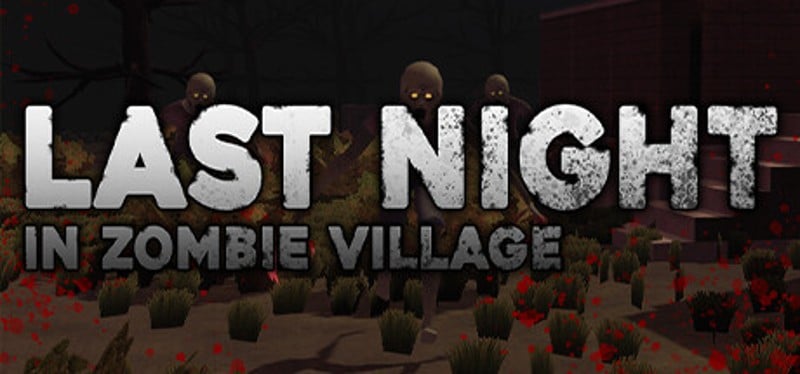 Last Night in Zombie Village Game Cover