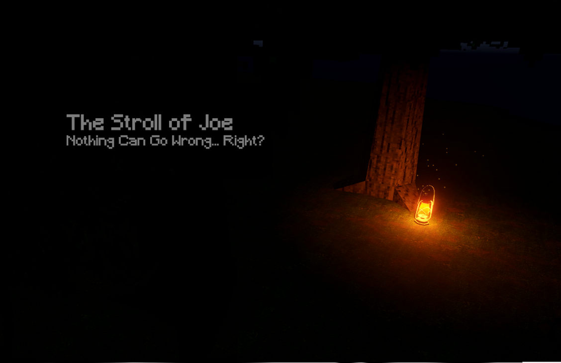 Games like The Stroll of Joe – Nothing Can Go Wrong... Right?