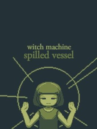witch machine: spilled vessel Image