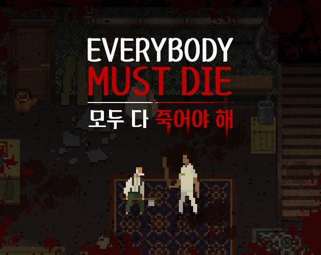 Games like EVERYBODY MUST DIE