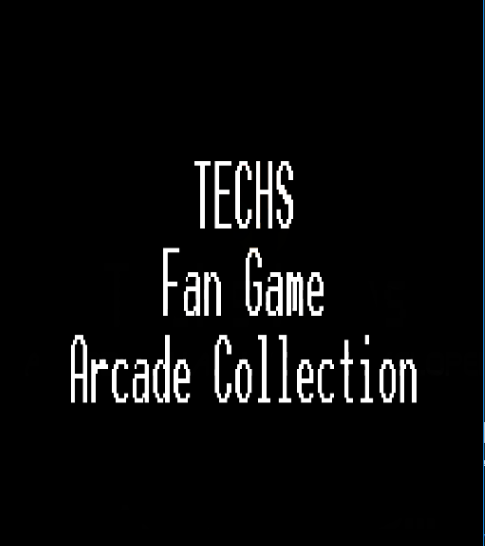 Games like NOW FREE - Techs Fanmade Arcade Collection