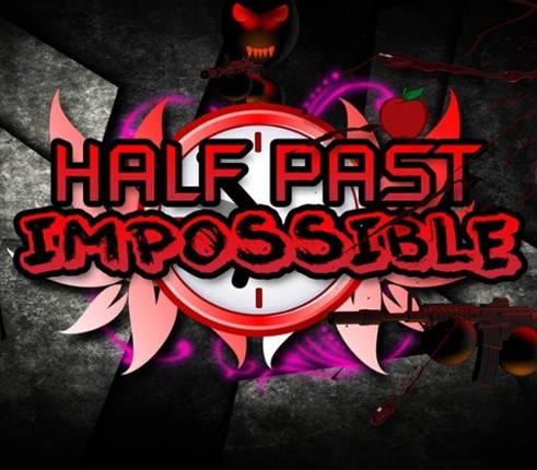 Half Past Impossible Image