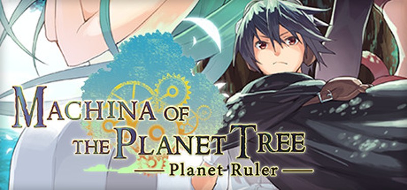 Machina of the Planet Tree -Planet Ruler- Image