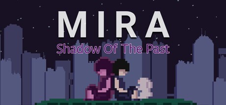 Games like Mira - Shadow of the Past