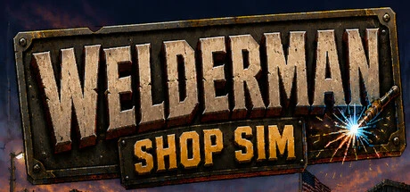 Games like Welderman Shop Sim