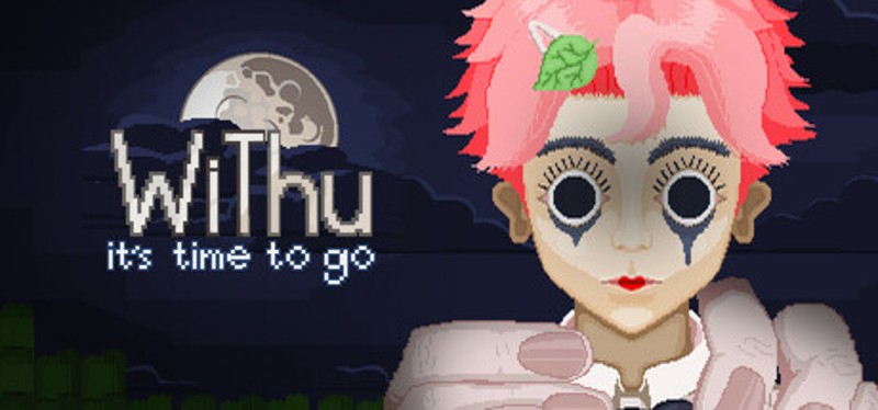 WiThu, It's Time To Go Image
