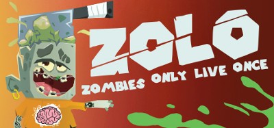 ZOLO: Zombies Only Live Once Image