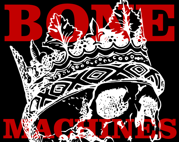 Games like Bone Machines
