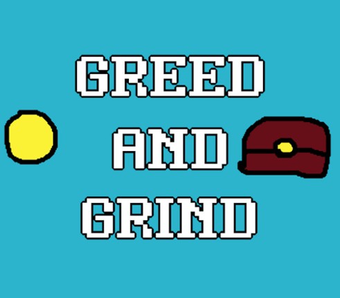 Greed and Grind Image