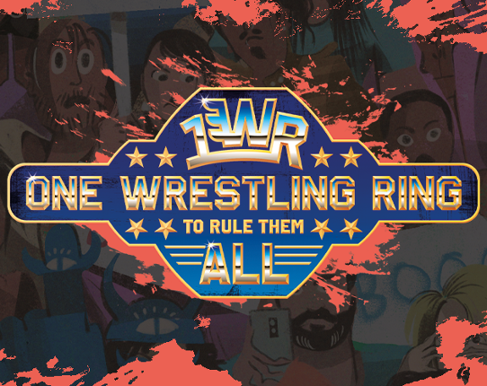 One Wrestling Ring to Rule Them All Game Cover