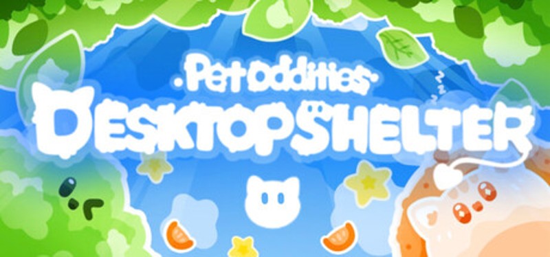 Pet Oddities: Desktop Shelter Image