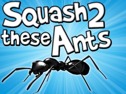 Games like Squash These Ants 2