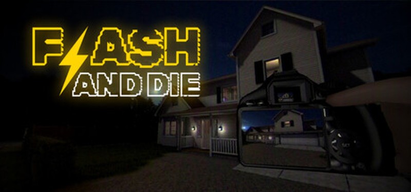 FLASH AND DIE Image