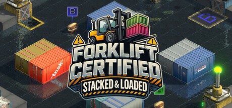 Games like Forklift Certified : Stacked and Loaded