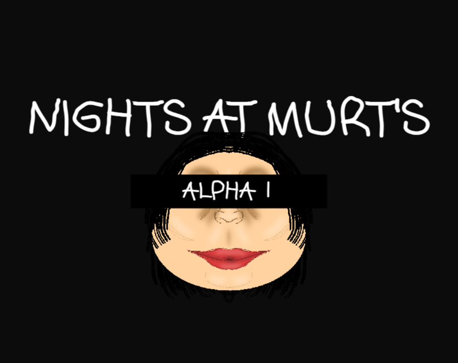 Games like NIGHTS AT MURT'S ALPHA 1