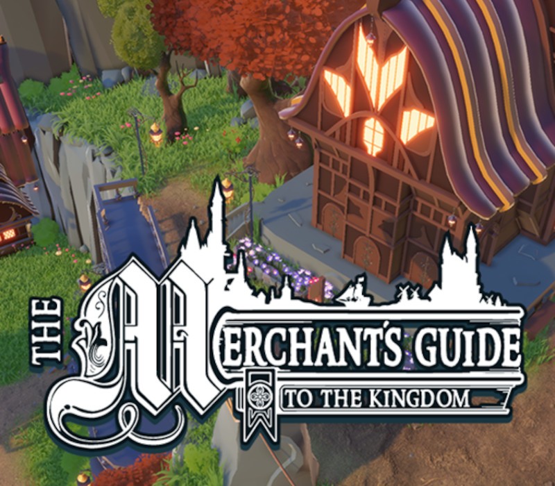 Games like The Merchant's Guide to the Kingdom