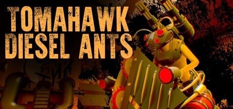 Games like Tomahawk: Diesel Ants