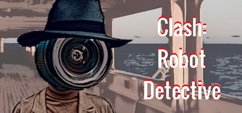 Clash: Robot Detective - Complete Edition Game Cover