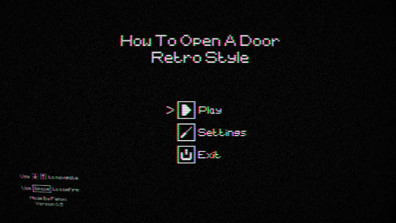 Games like How To Open A Door: Retro Style