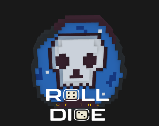 Roll of the dice and unfortunately death Image