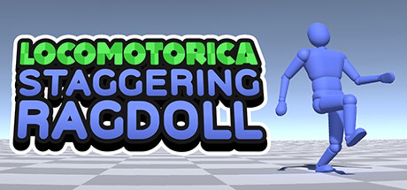 LOCOMOTORICA: Staggering Ragdoll Image