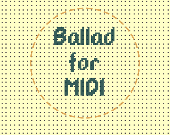 Ballad for MIDI Game Cover