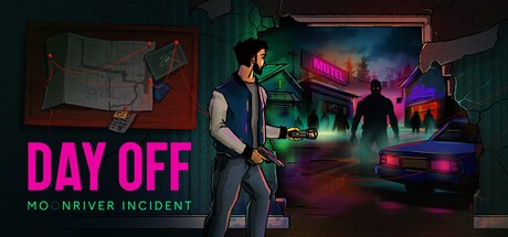 Games like DayOff: Moonriver incident