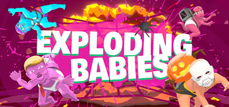 EXPLODING BABIES Image