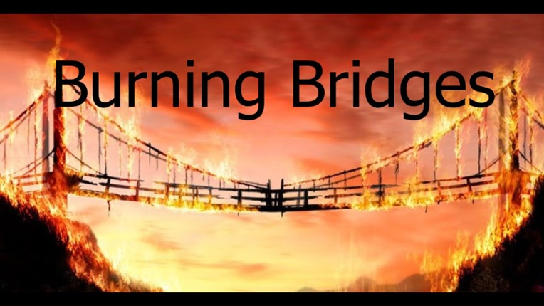 Burning Bridges (Global Game Jam 2020 Finish Game) Image