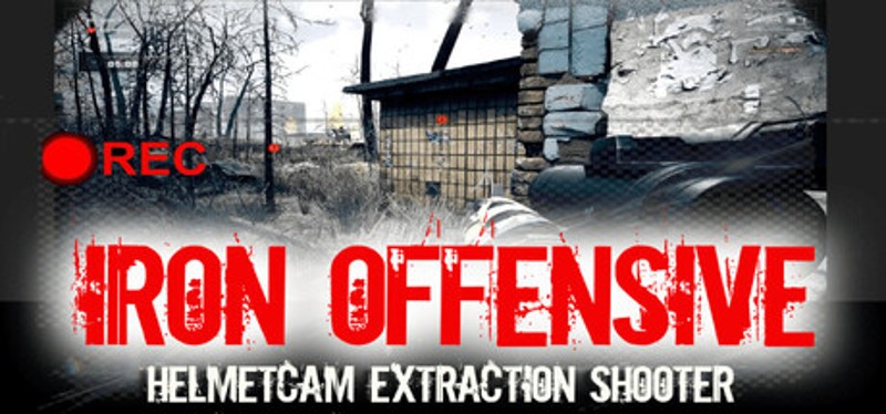 Iron Offensive: Helmet Cam Extraction Shooter Image