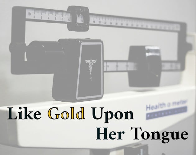 Games like Like Gold Upon Her Tongue
