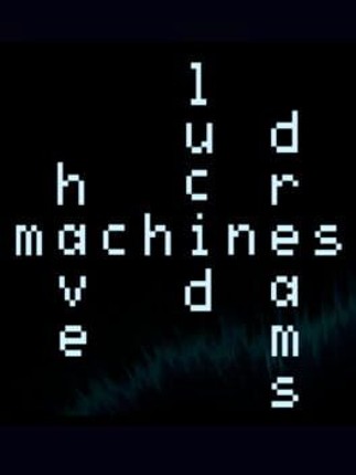 Machines Have Lucid Dreams Image