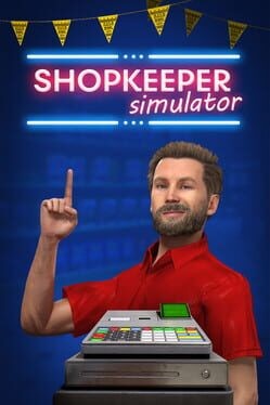 Games like Shopkeeper Simulator