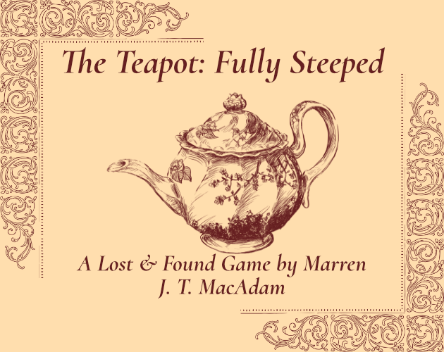Games like The Teapot: Fully Steeped