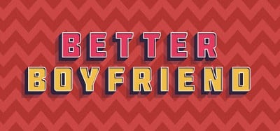 Better Boyfriend Image